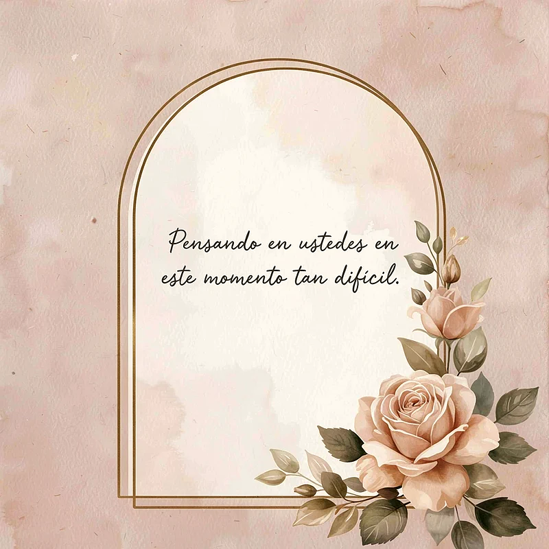 Tarjeta de pésame con marco dorado arqueado sobre fondo rosa acuarela, rosas beige en la esquina y texto manuscrito de apoyo.