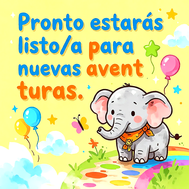 Ilustración infantil de un pequeño elefante sonriente con globos de colores, mariposa, arcoíris y mensaje de ánimo en letras azules y naranjas sobre fondo amarillo.