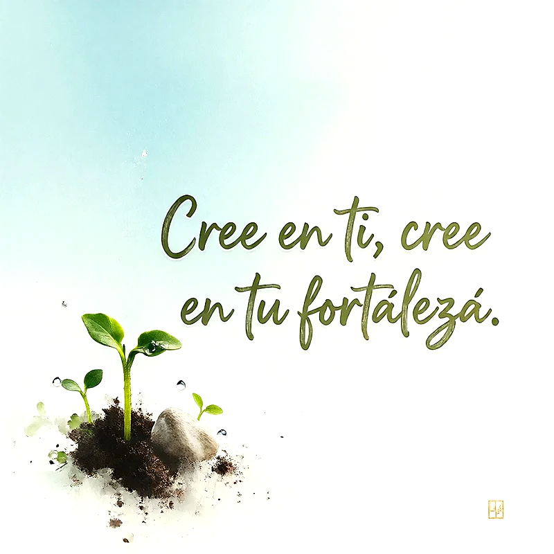 Pequeño brote verde creciendo sobre tierra con una piedra pequeña, fondo blanco y azul claro, mensaje de ánimo escrito en letras verdes oscuras.