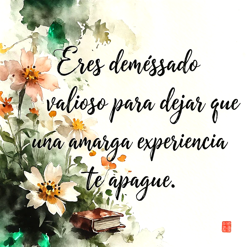 Ilustración en acuarela con flores en tonos rosa y verde, un libro pequeño en la base y frase motivacional sobre fondo blanco.
