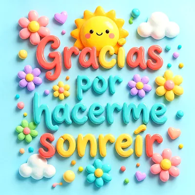 Imagen de agradecimiento con letras 3D de colores pastel, un sol sonriente, flores y corazones. El texto dice 'Gracias por hacerme sonreír'.