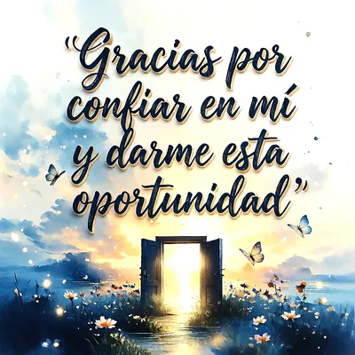 Imagen de agradecimiento con texto 'Gracias por confiar en mí y darme esta oportunidad'. Fondo de atardecer luminoso con puerta abierta, mariposas y flores blancas en un paisaje acuático azul.
