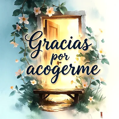Puerta rústica abierta con luz dorada, enmarcada por enredaderas y flores blancas. Un banco de madera se ve abajo. El texto dice 'Gracias por acogerme'.