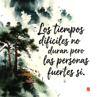 Ilustración en acuarela de un paisaje con pinos verdes, nubes oscuras y un camino, con frase sobre la fortaleza humana en letras negras.