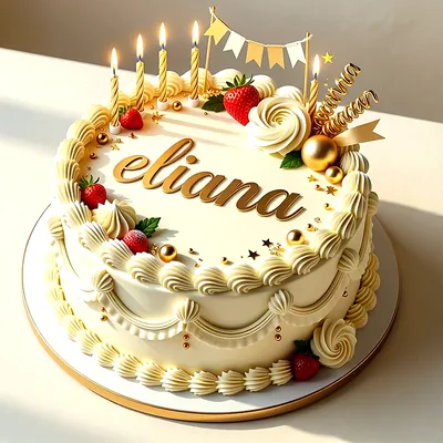 Tarta de cumpleaños de crema blanca con fresas rojas, velas doradas encendidas y el nombre Eliana escrito en dorado arriba.